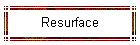 Resurface